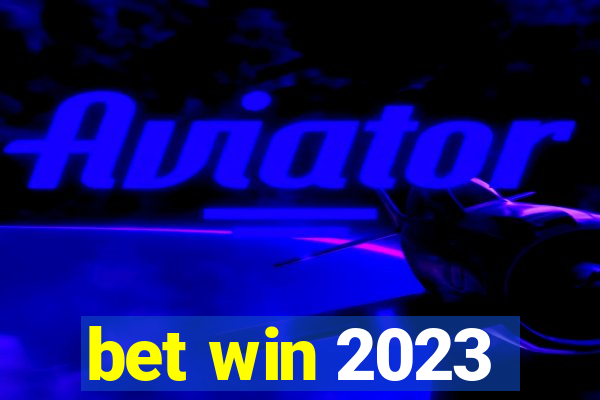 bet win 2023